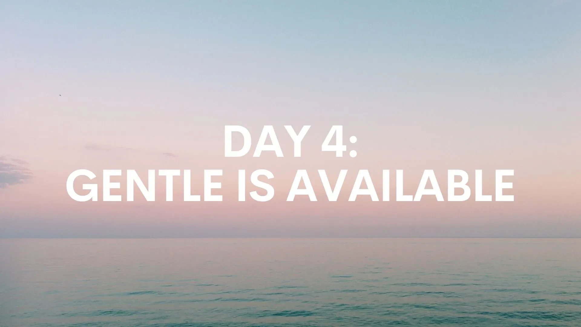 Day 4: Gentle is Available lesson poster