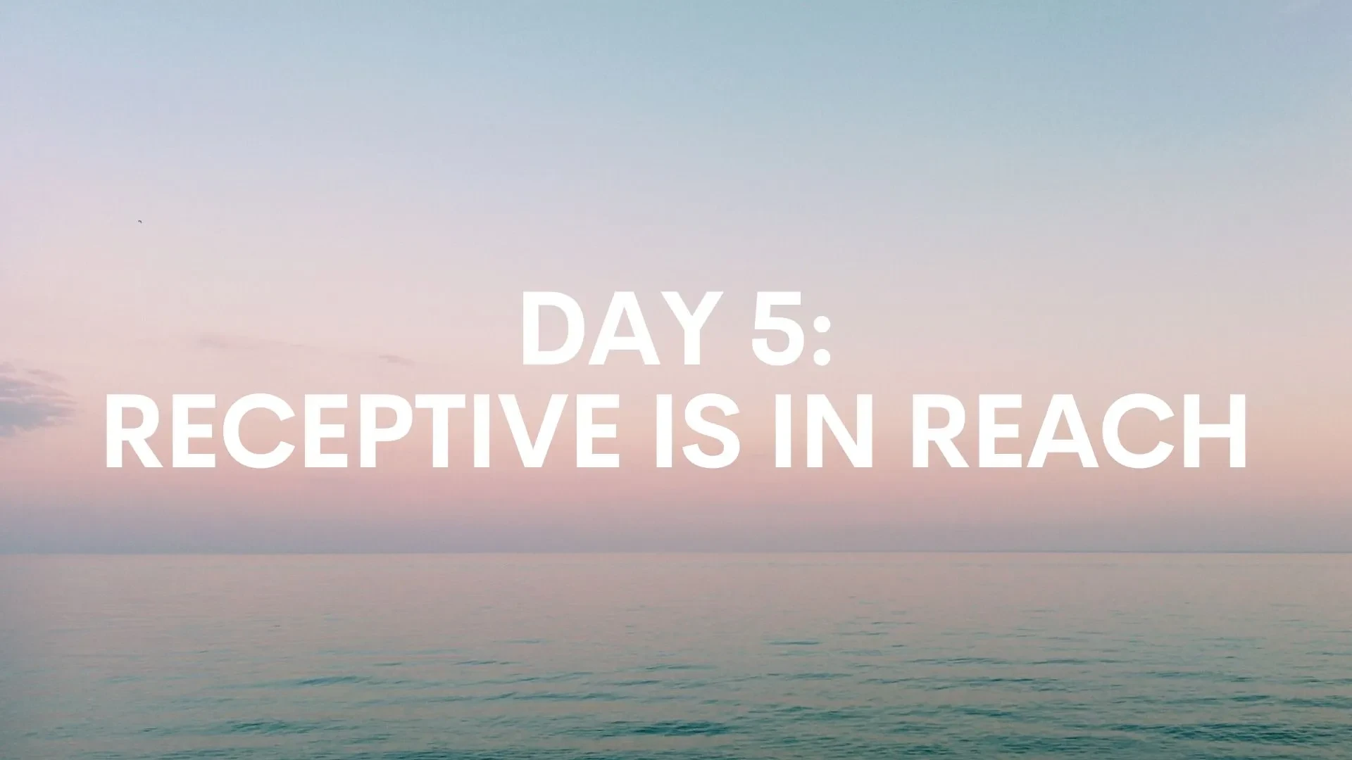 Day 5: Receptive is in Reach lesson poster
