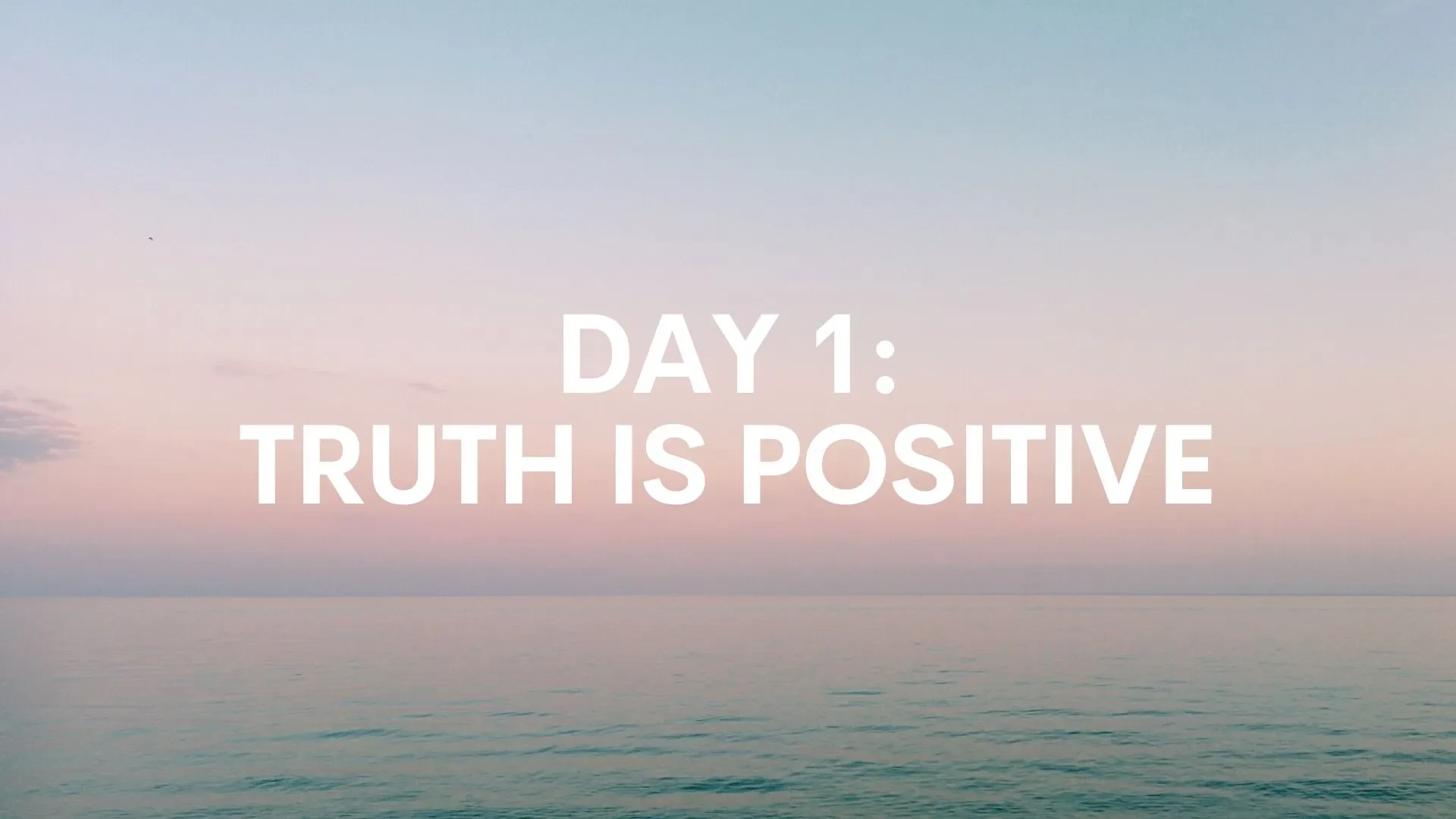 Day 1: Truth is Positive lesson poster