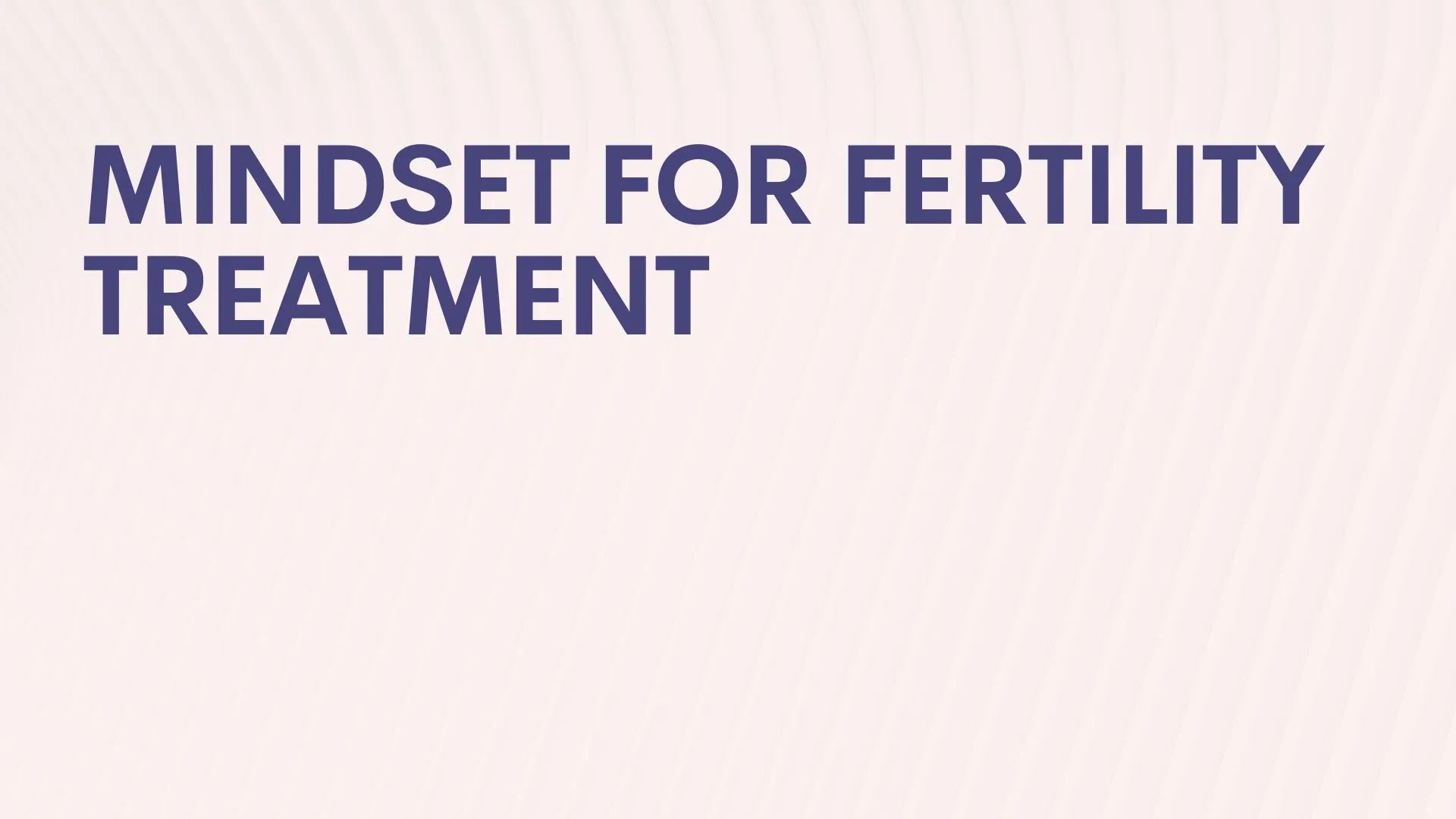 Mindset For Fertility Treatment Course