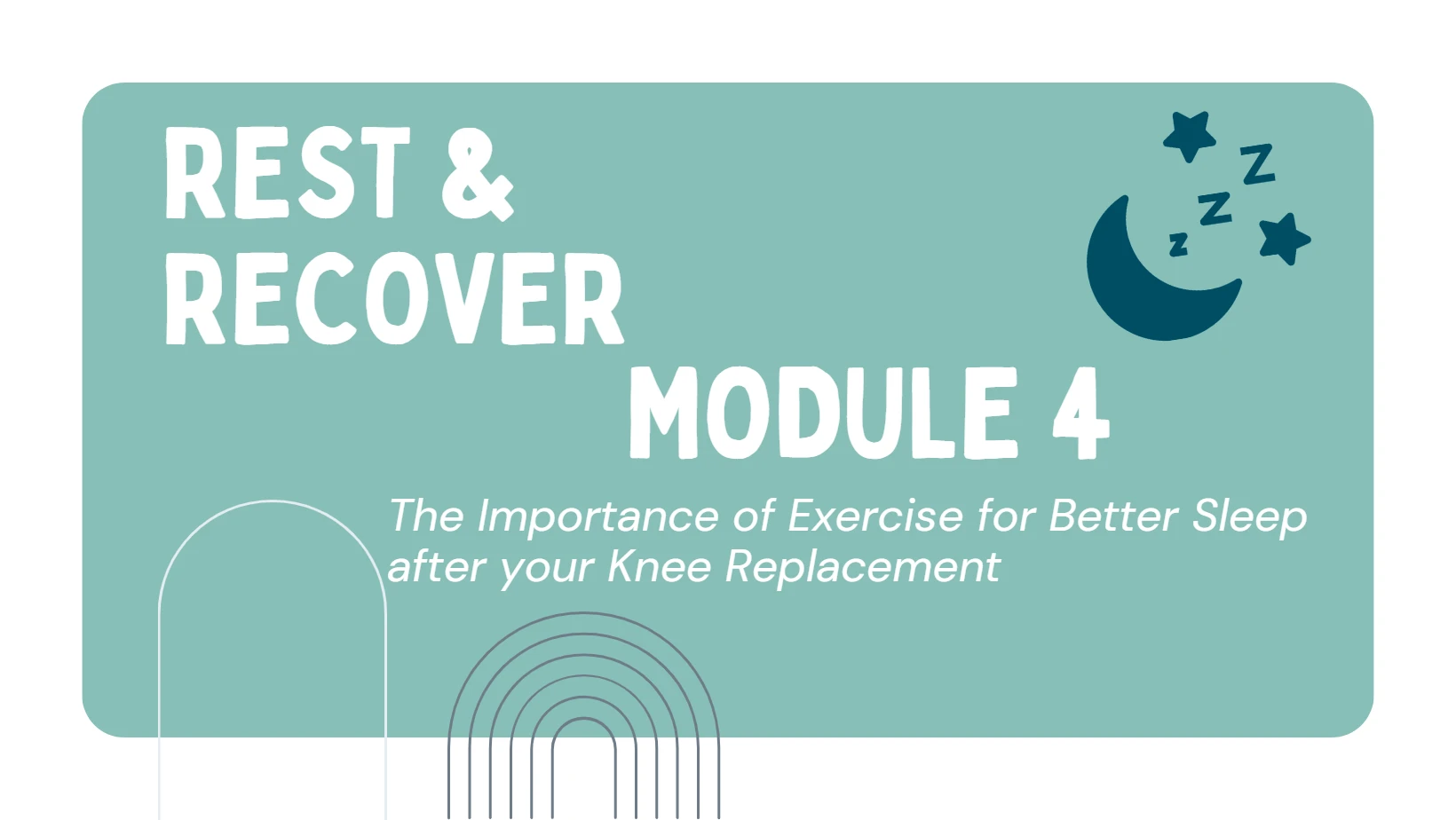 Module 4: The Importance of Exercise for Better Sleep after Knee Replacement  lesson poster