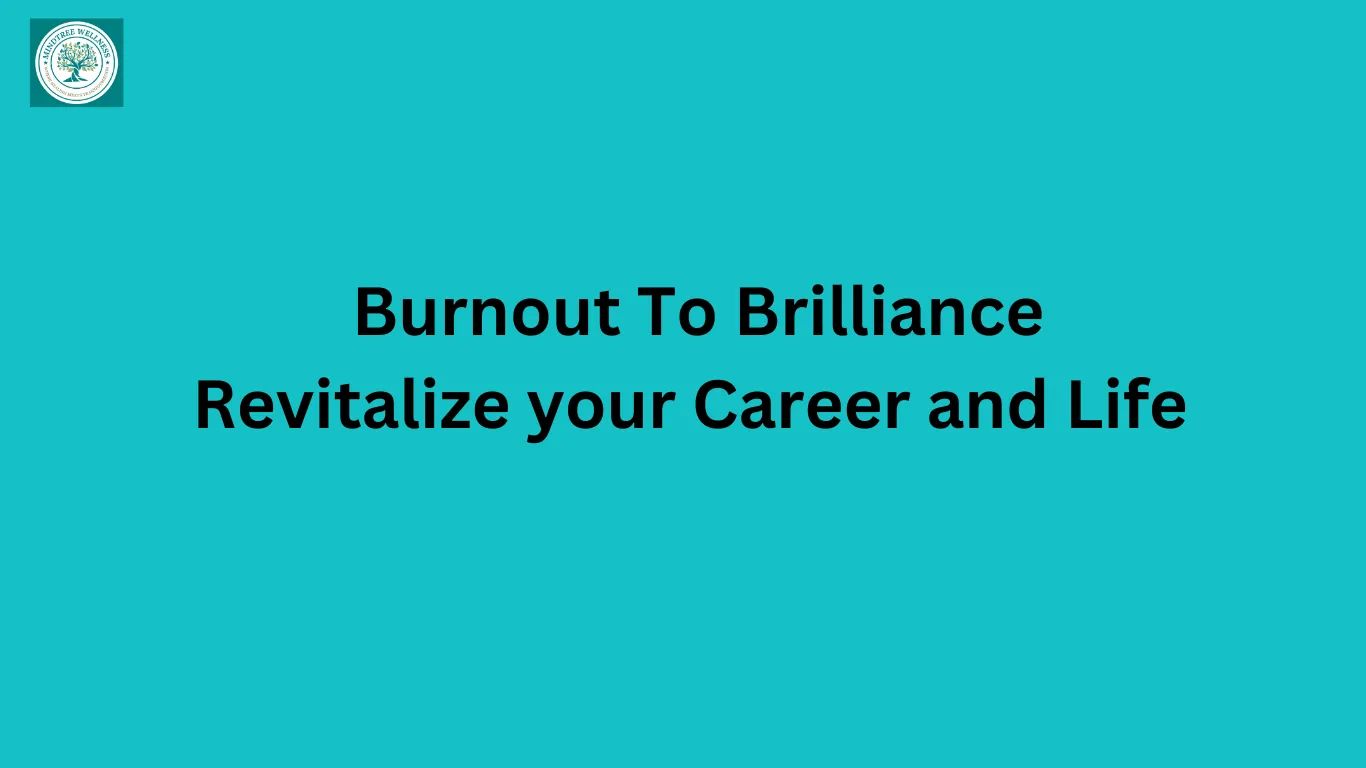 Burnout to Brilliance