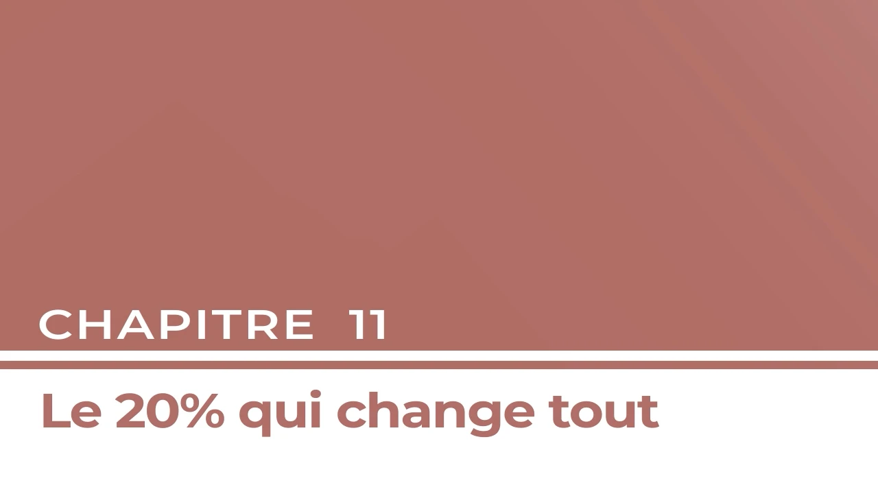 Chapitre 11 - Le 20% qui change tout lesson poster