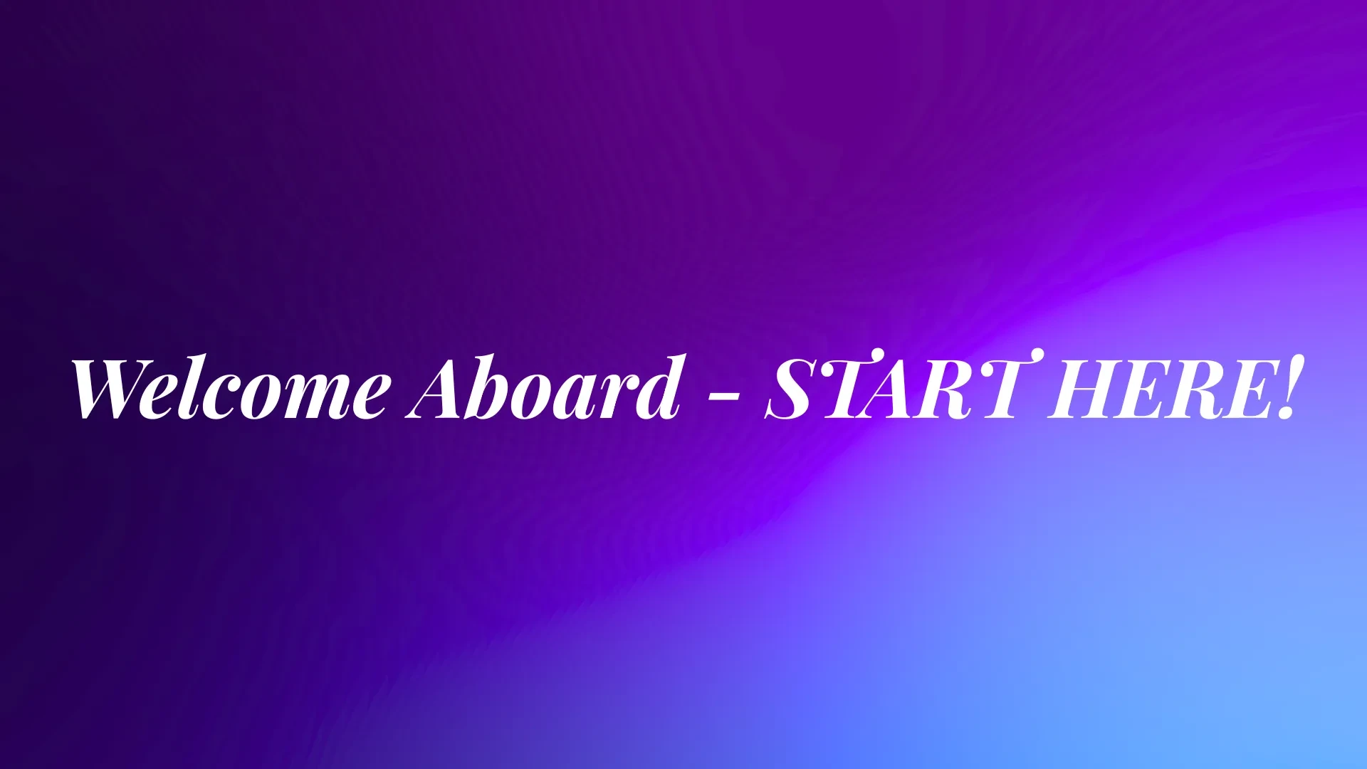 Welcome Aboard - START HERE! lesson poster