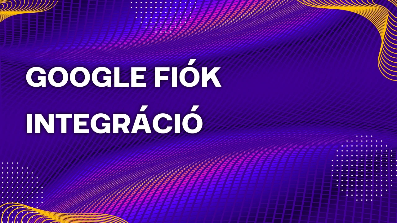 Google fiók integráció lesson poster
