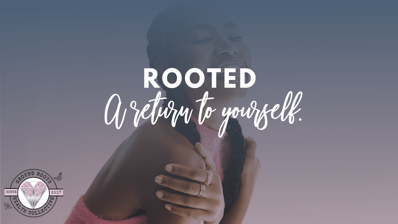 ROOTED-A Grounding & Regulation Challenge- A return to yourself