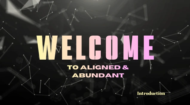 🌸 Welcome to Aligned & Abundant lesson poster