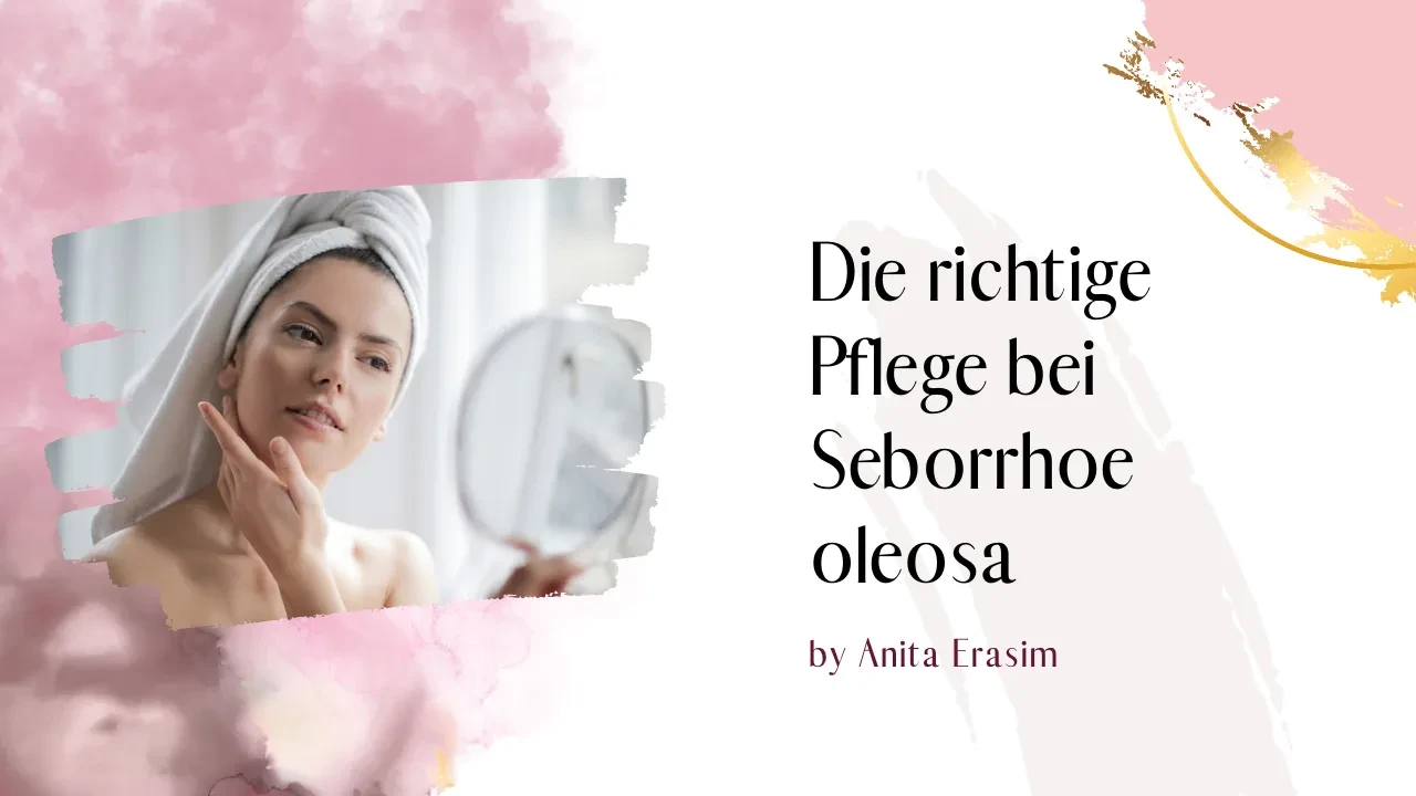 Die richtige Pflege bei Seborrhoe oleosa 🧴 lesson poster