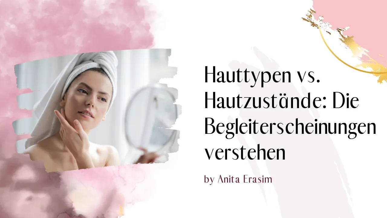 Hauttypen vs. Hautzustände: Die Begleiterscheinungen verstehen 🌿 lesson poster