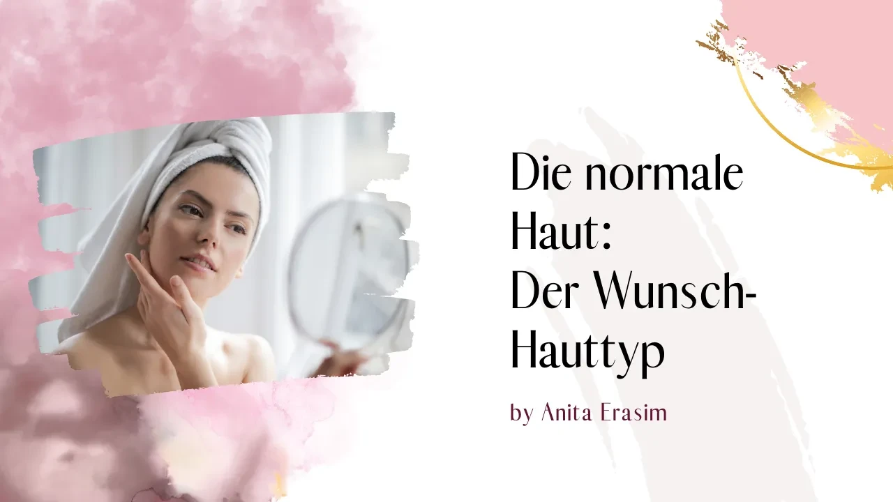 Die normale Haut: Der Wunsch-Hauttyp ✨ lesson poster