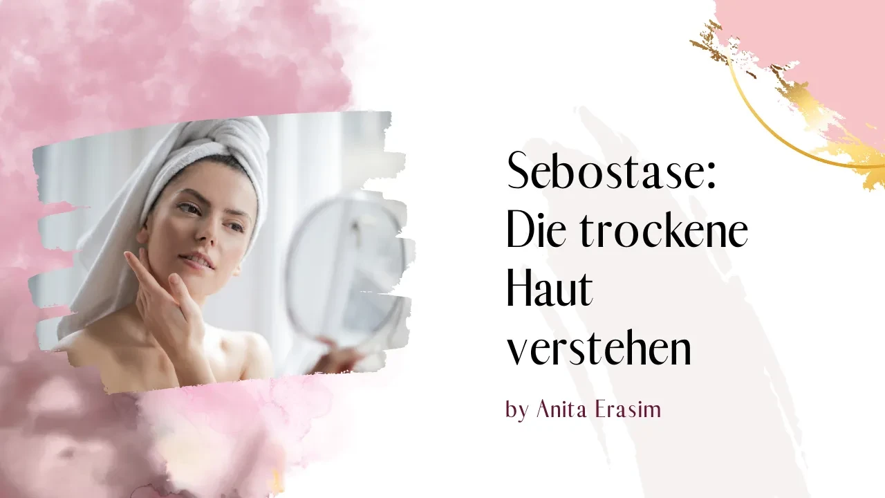 Sebostase: Die trockene Haut verstehen 💧 lesson poster