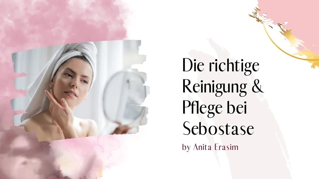 Die richtige Reinigung & Pflege bei Sebostase 💧 lesson poster