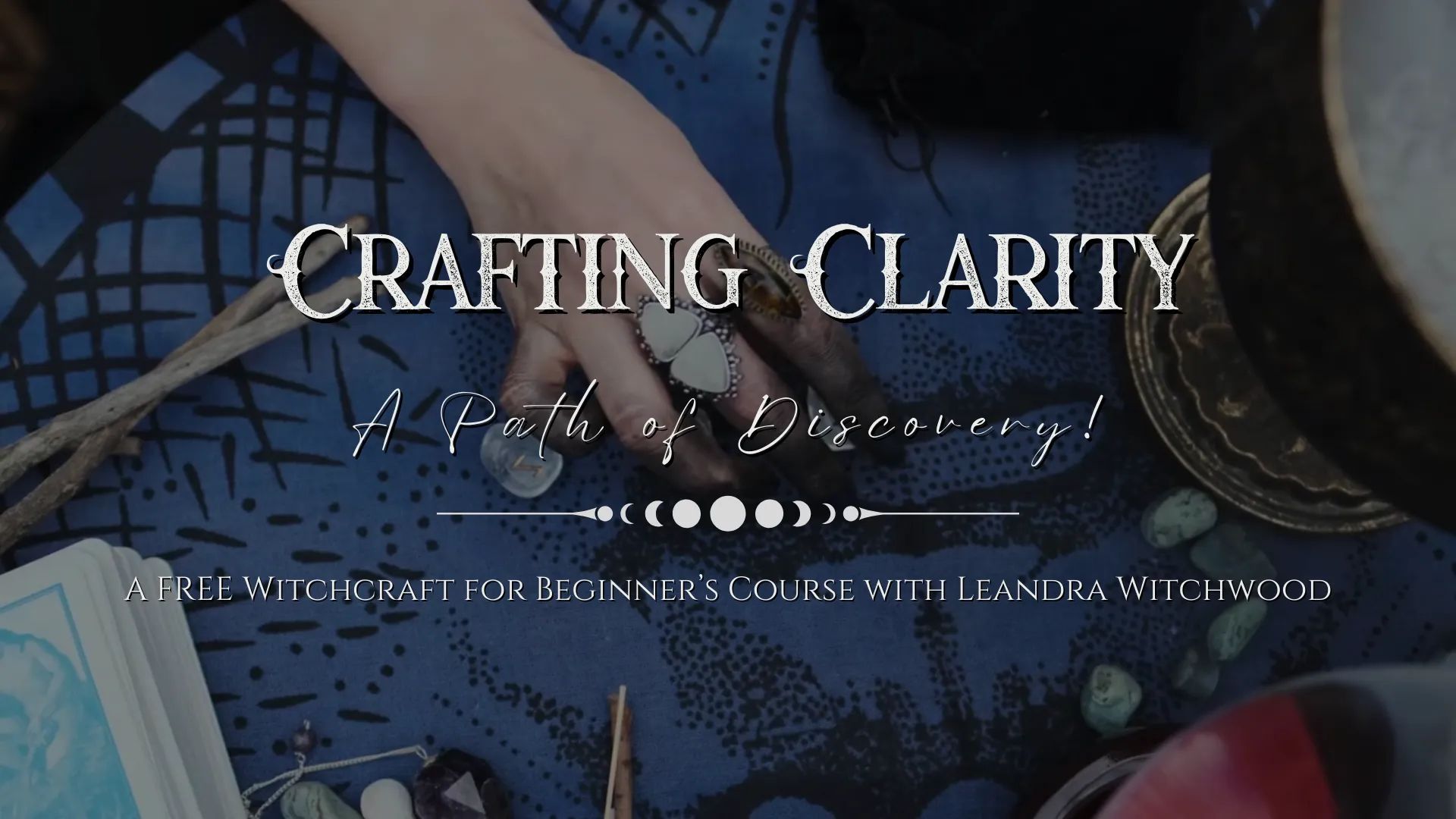Crafting Clarity, Witchcraft for Beginners