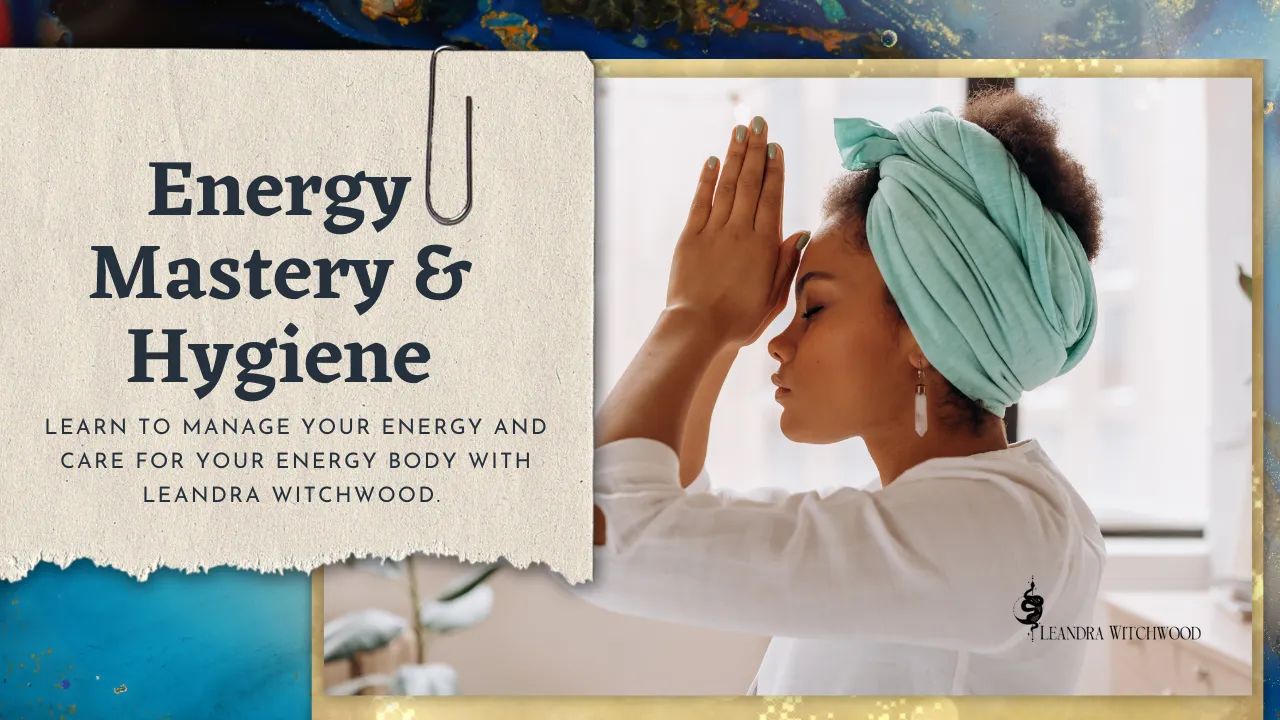Energy Mastery & Hygiene Workshop