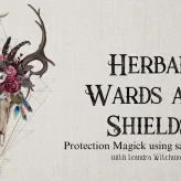 Herbal Wards & Shields