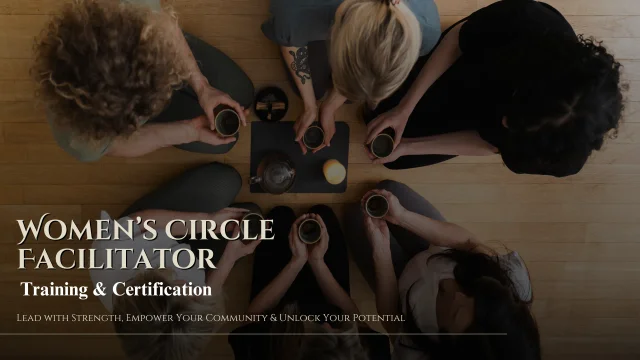 Rooted In Power, Women's Circle Facilitation Certification