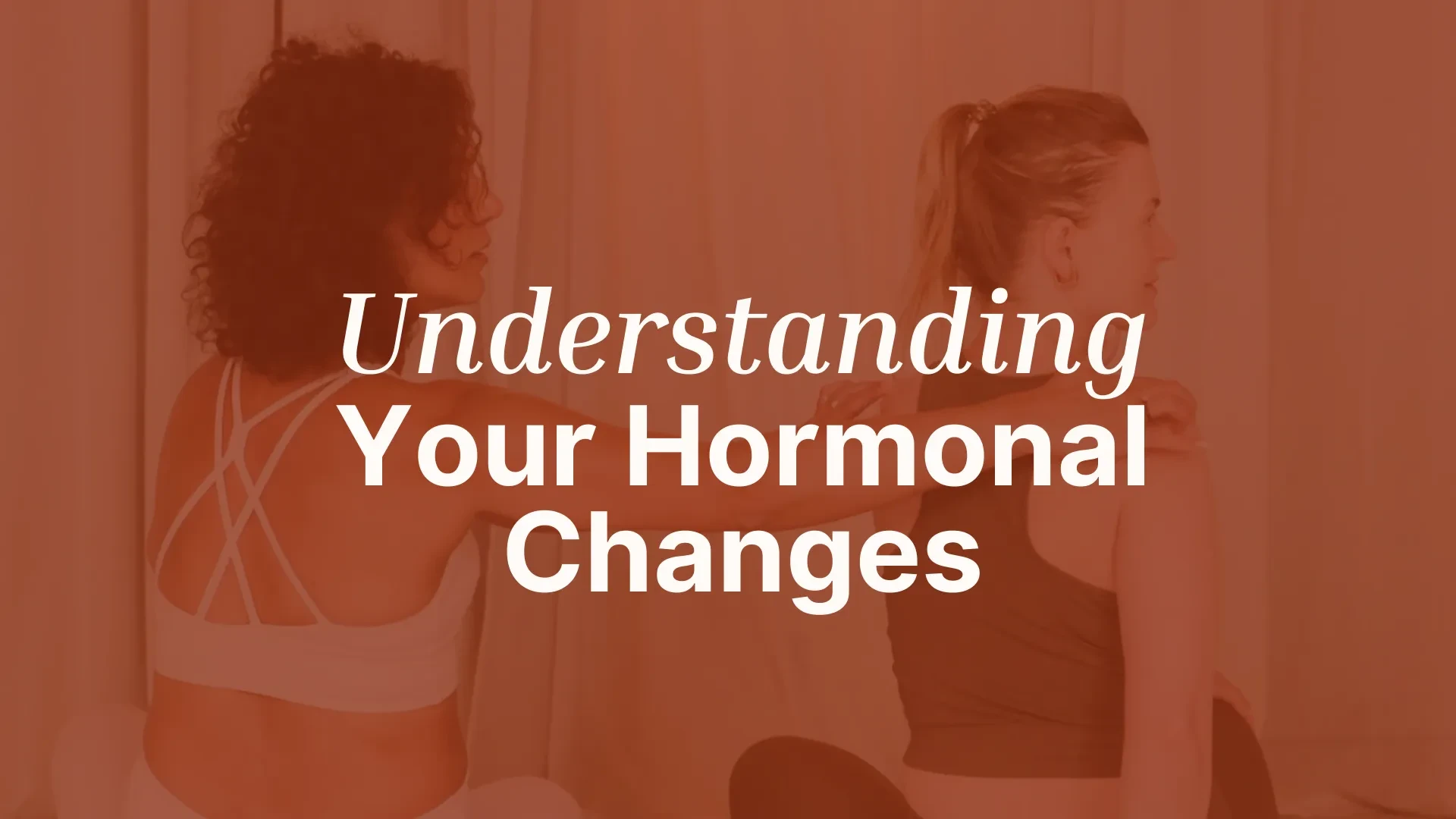 Understanding Your Hormonal Changes lesson poster