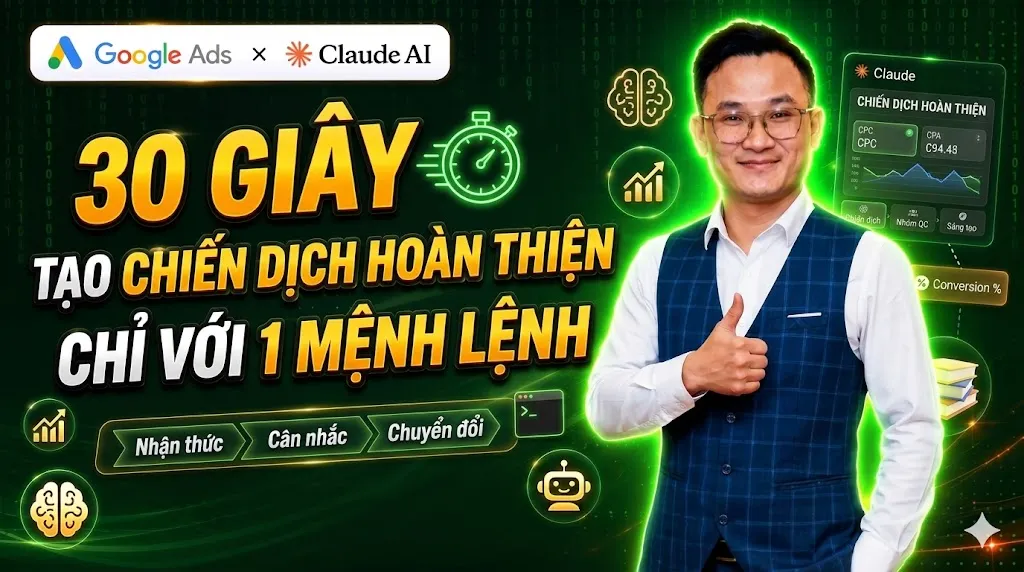 Bài 4.2 - 30 Giây Tạo Chiến Dịch Hoàn Thiện Chỉ Với 1 Mệnh Lệnh