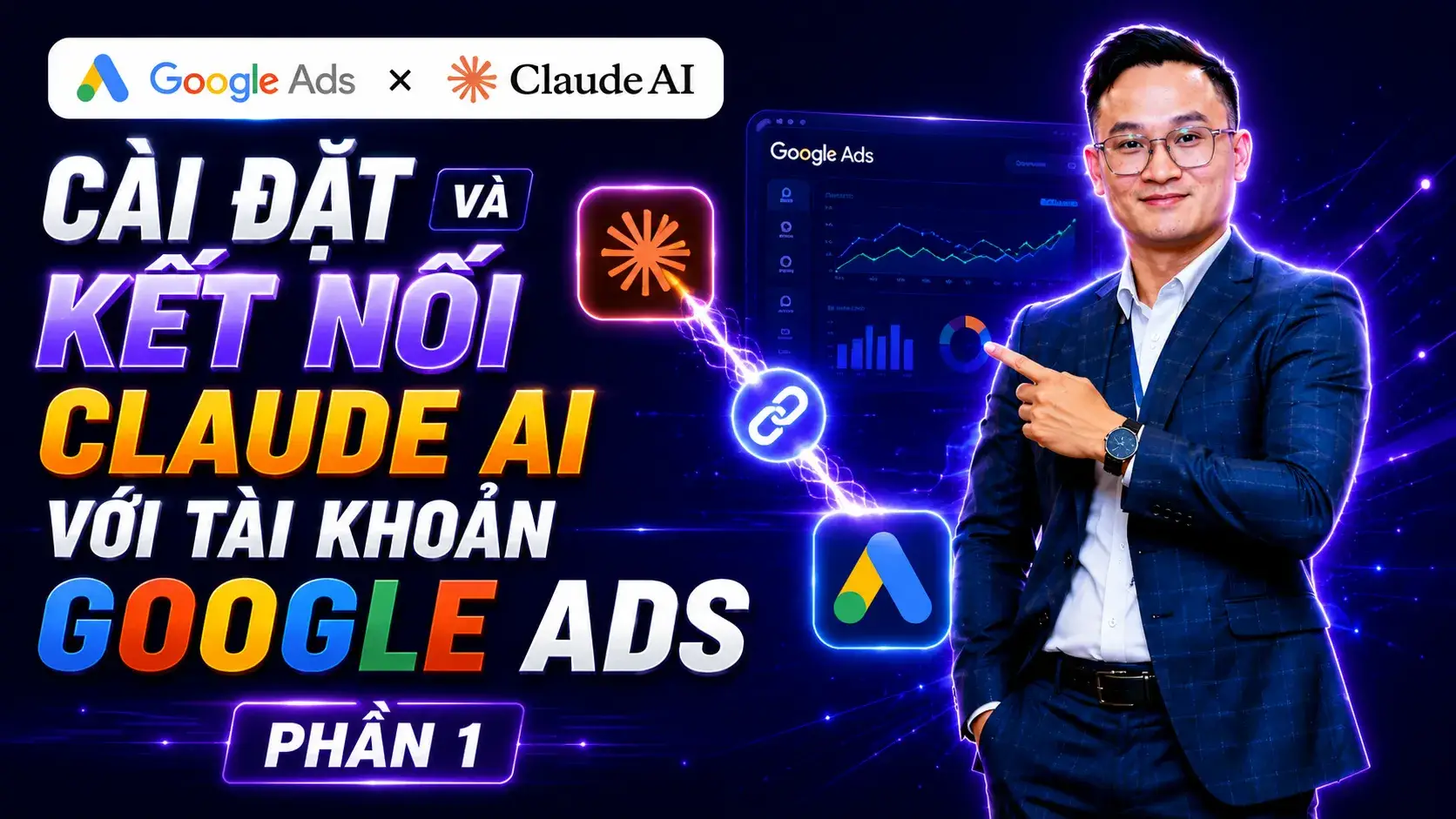 Bài 1.3 - Cài Đặt và Kết Nối Claude AI với Tài Khoản Google Ads (Phần 1)