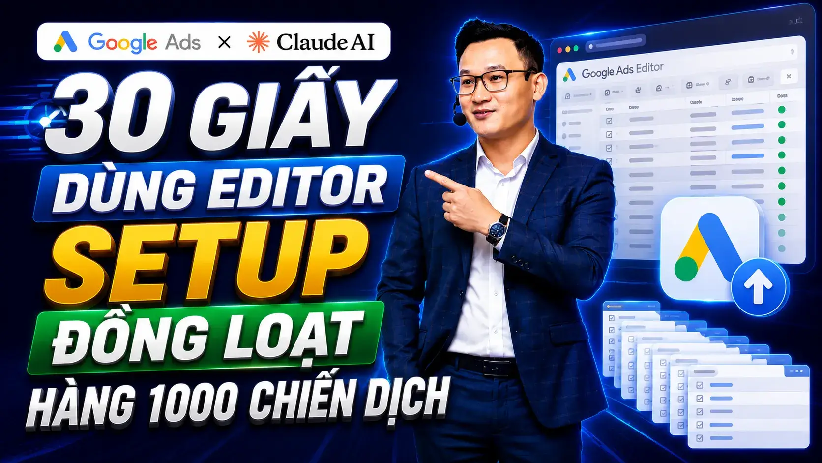 Bài 4.1.2 - 30 Giây Dùng Editor Setup Đồng Loạt hàng 1000 chiến dịch