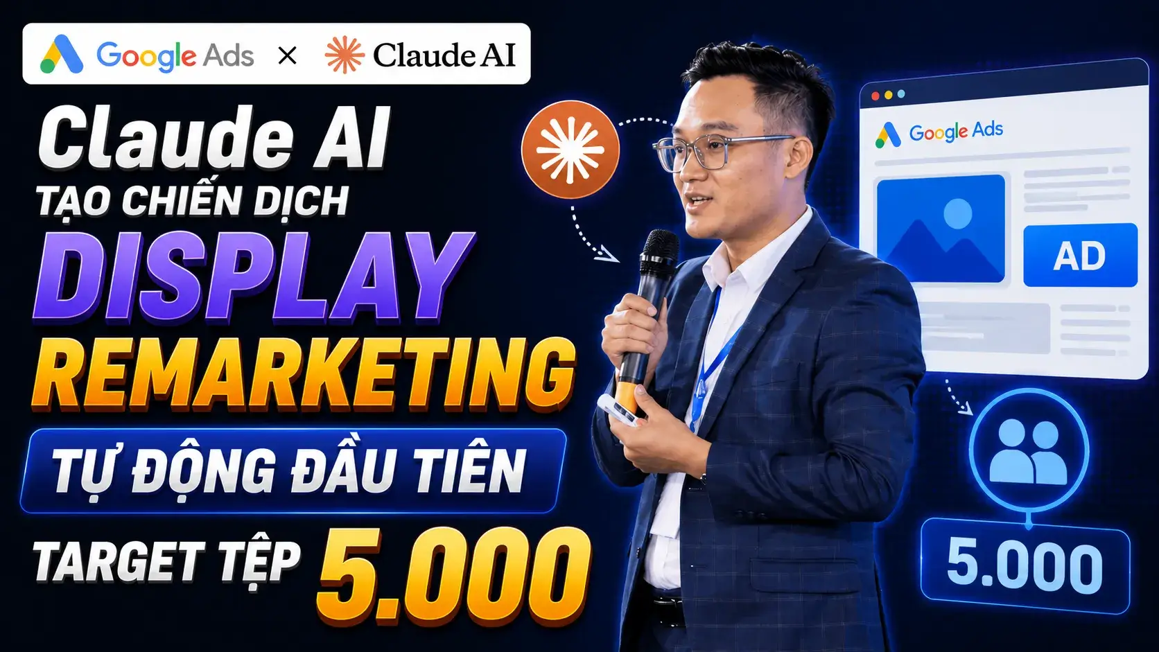 Bài 6.3.2 - Claude AI Tạo Chiến dịch Display Remarketing Tự Động đầu tiên Target tệp 5.000