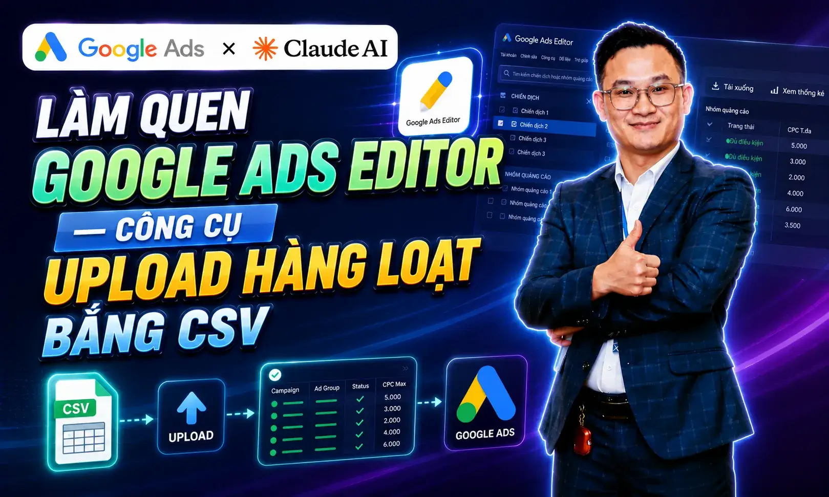 Bài 2.7 - Làm quen Google Ads Editor — công cụ upload hàng loạt bằng CSV