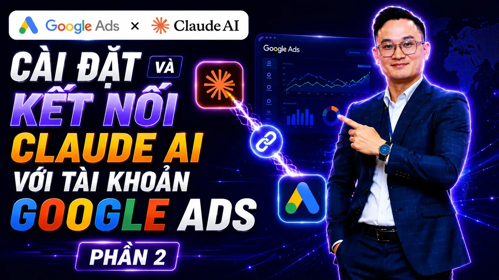 Bài 1.3.2 - Cài Đặt và Kết Nối Claude AI với Tài Khoản Google Ads (Phần 2)