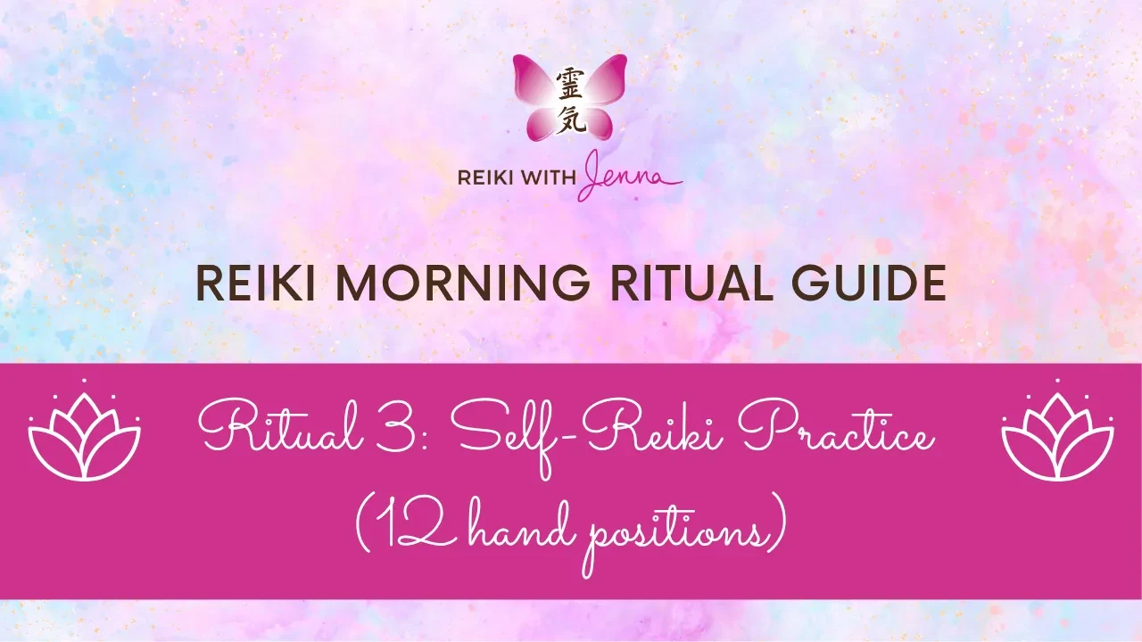 Ritual 3: Self-Reiki Practice (12 Hand Positions) lesson poster