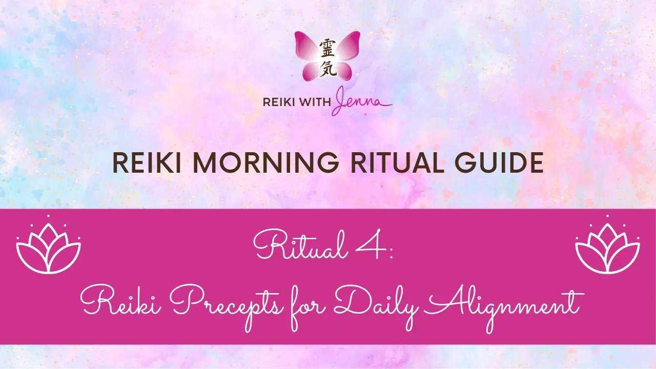 Ritual 4: Reiki Precepts for Daily Alignment lesson poster