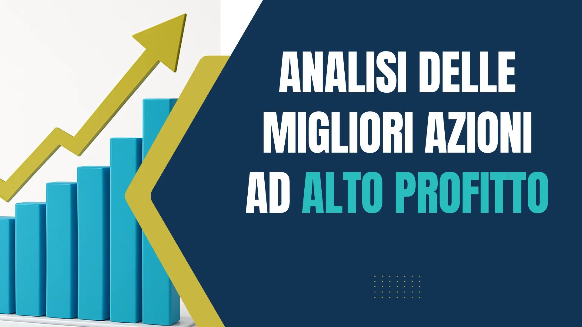 Le migliori Azioni ad Alto Profitto