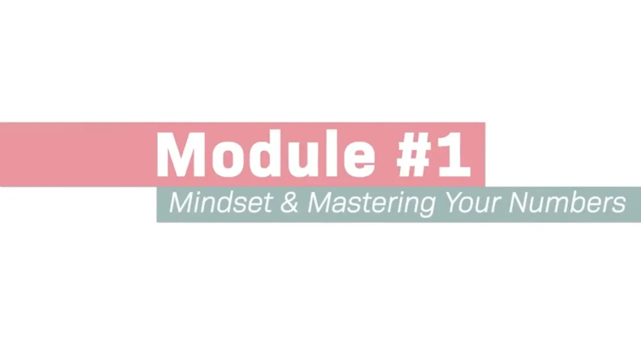 Module 1: Mindset & Mastering Your Numbers lesson poster
