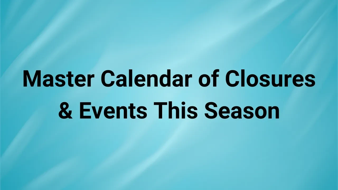 Master Calendar of Closures & Events This Season lesson poster