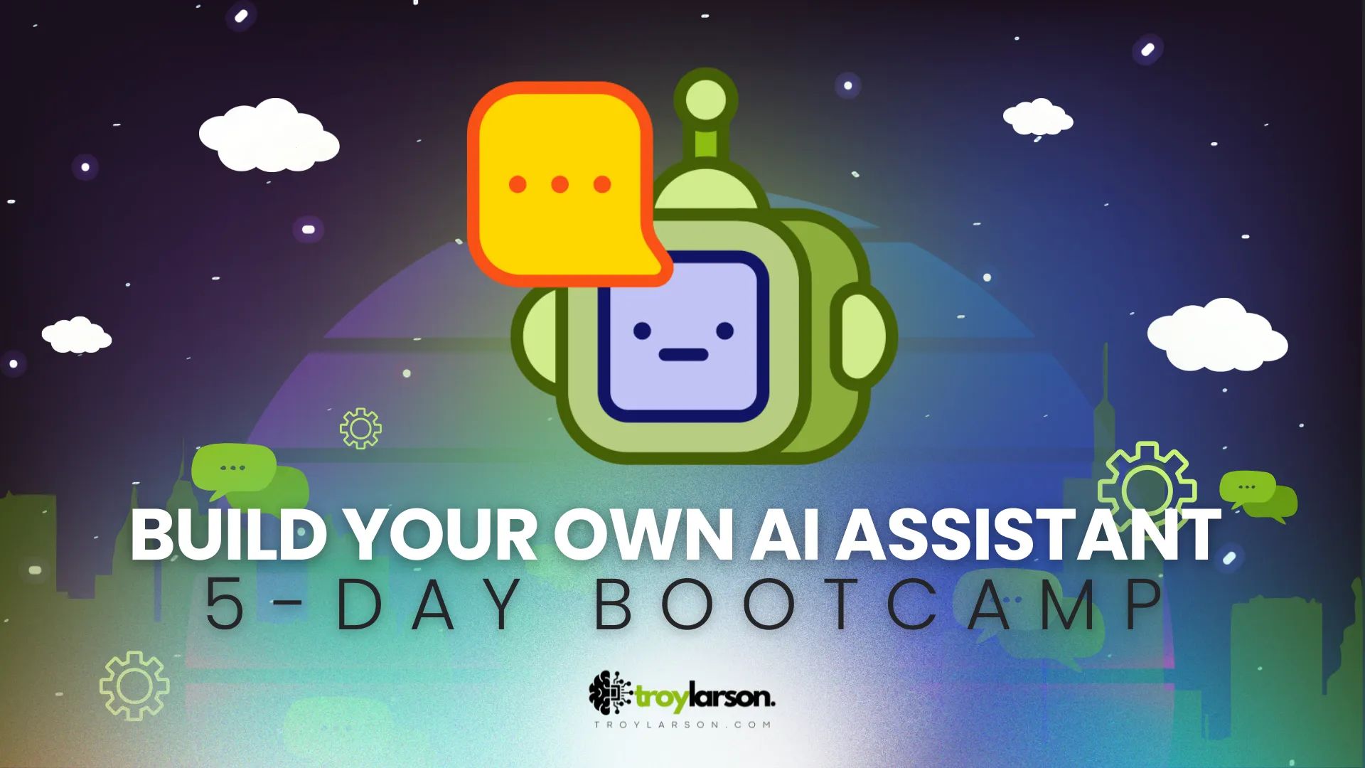 Build Your Own AI Assistant 5-Day Bootcamp Course