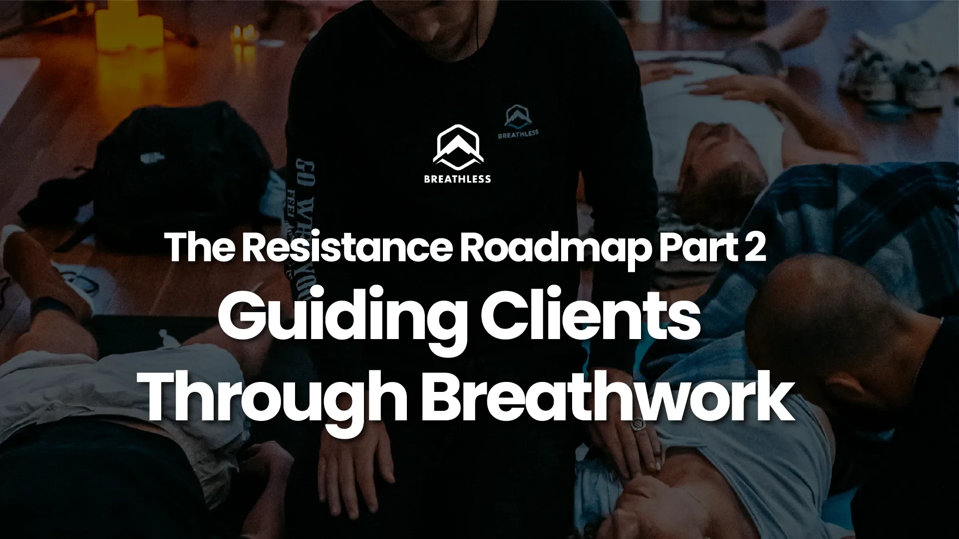 The Resistance Roadmap Part 2 | Guiding Clients Through Breakthrough lesson poster