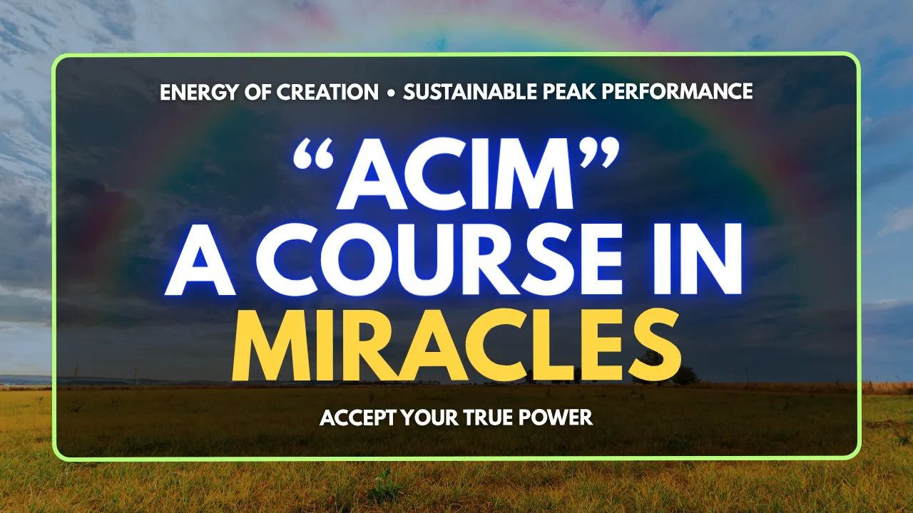 ACIM (A Course In Miracles)