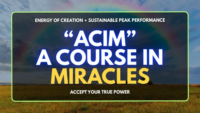 ACIM (A Course In Miracles)