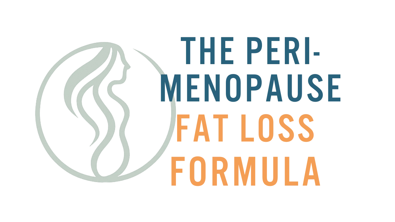 THE PERI-MENOPAUSE FAT LOSS FORMULA 
