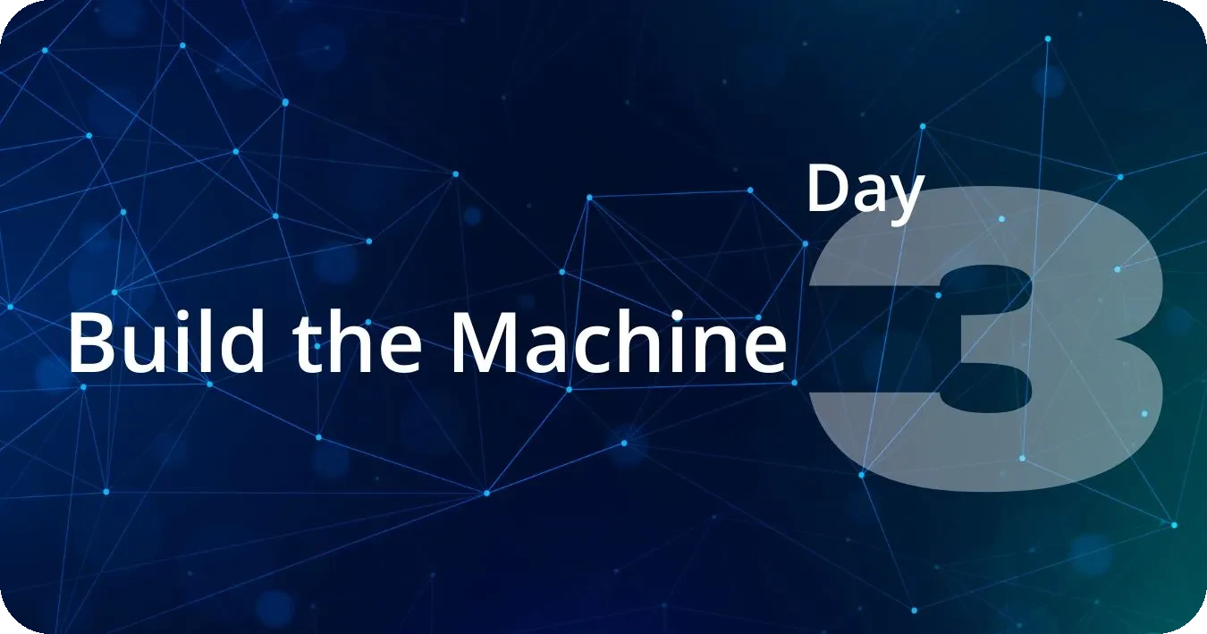 Day 3: Build the Machine lesson poster