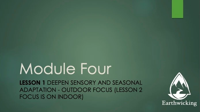 Module Four Lesson 1 Deepen Sensory and Seasonal Adaptation - Outdoor Focus lesson poster