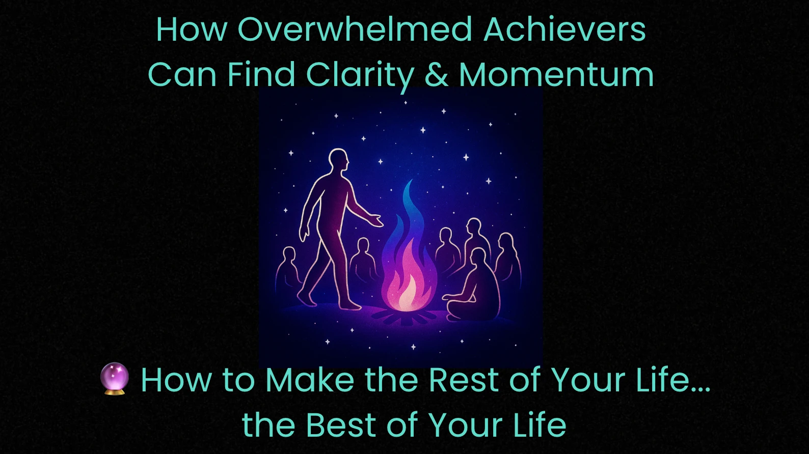 🔮 How to Make the Rest of Your Life the Best of Your Life lesson poster