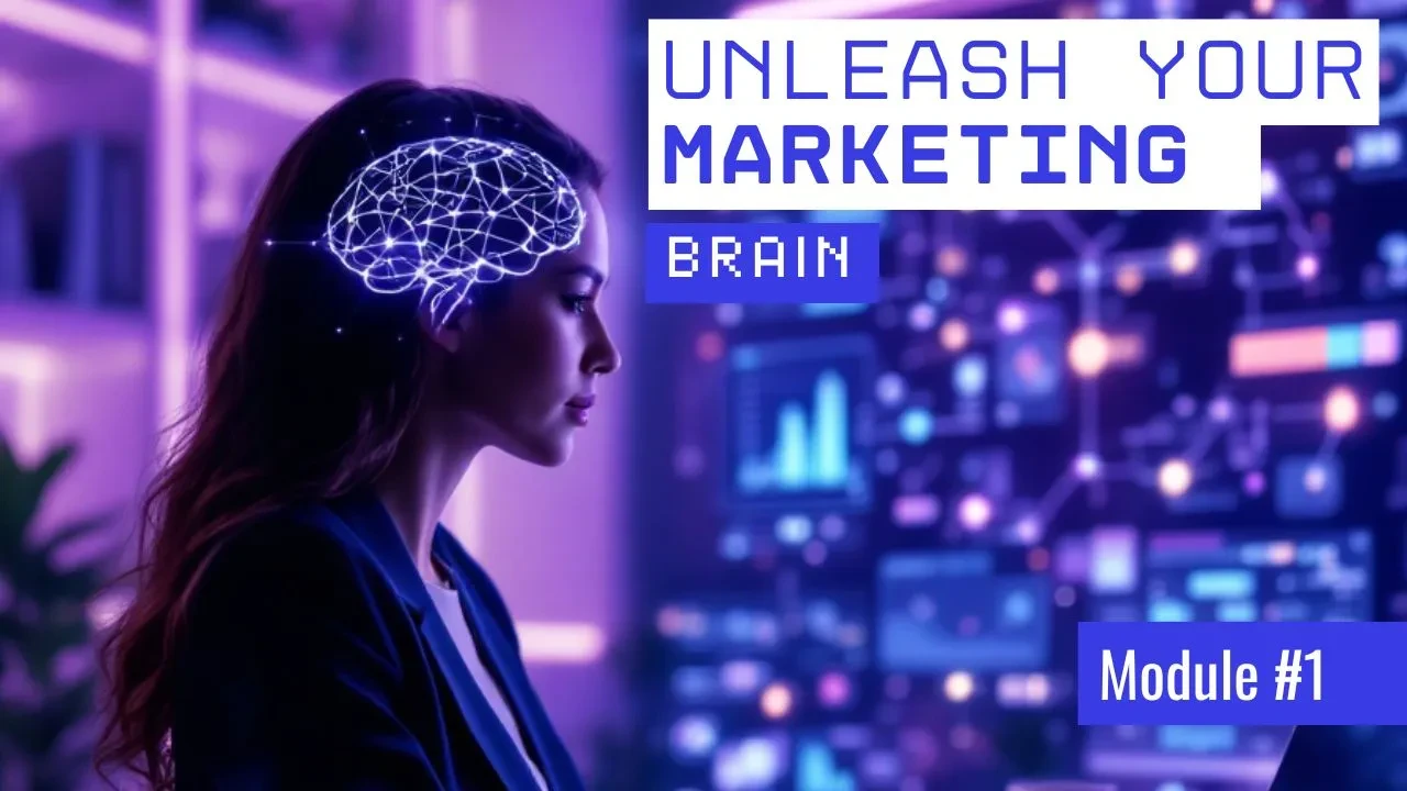 Module #1 - Unleash Your AI Marketing Brain lesson poster