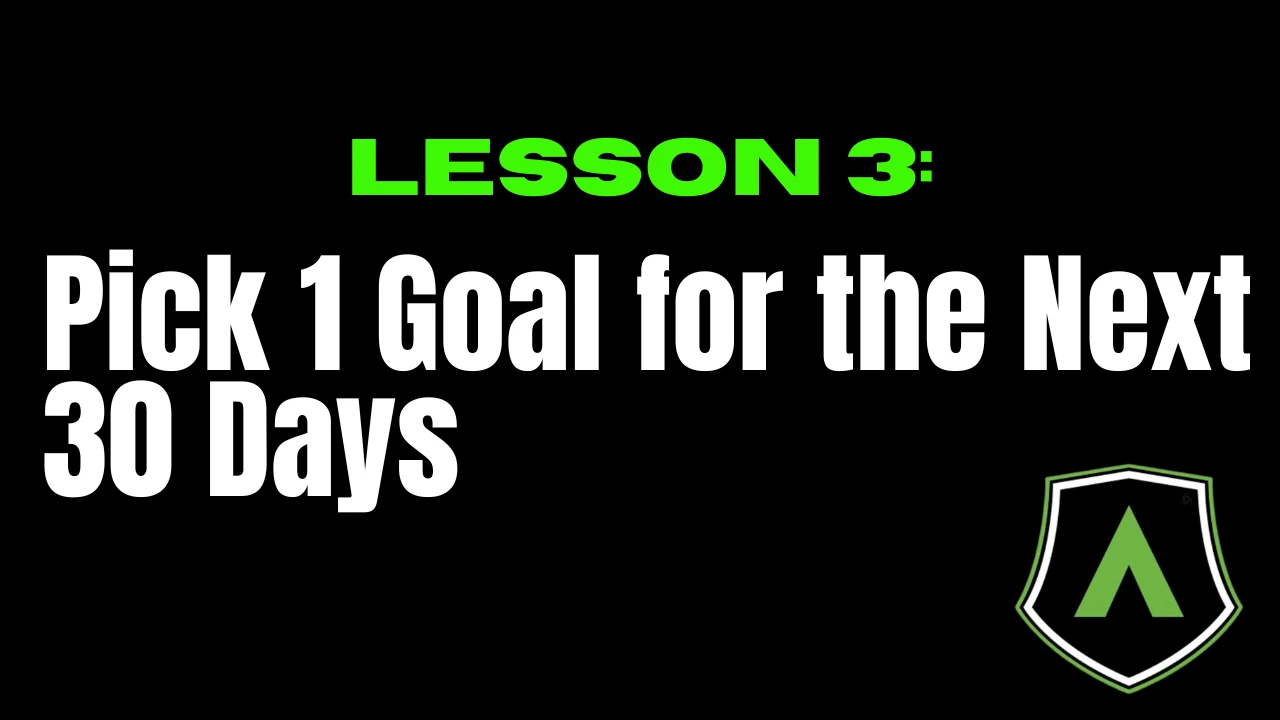 Lesson 3: Pick 1 Goal for the Next 30 Days lesson poster