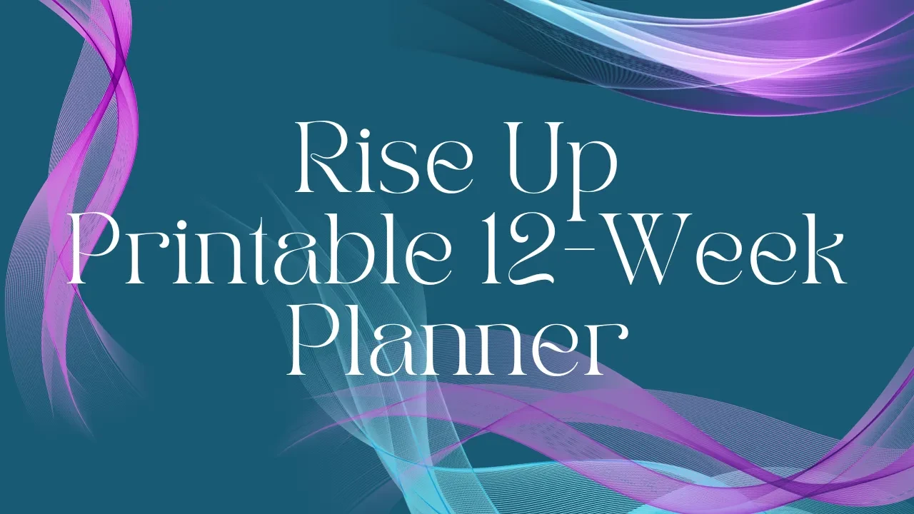 Printable 12-Week Rise Up Planner lesson poster