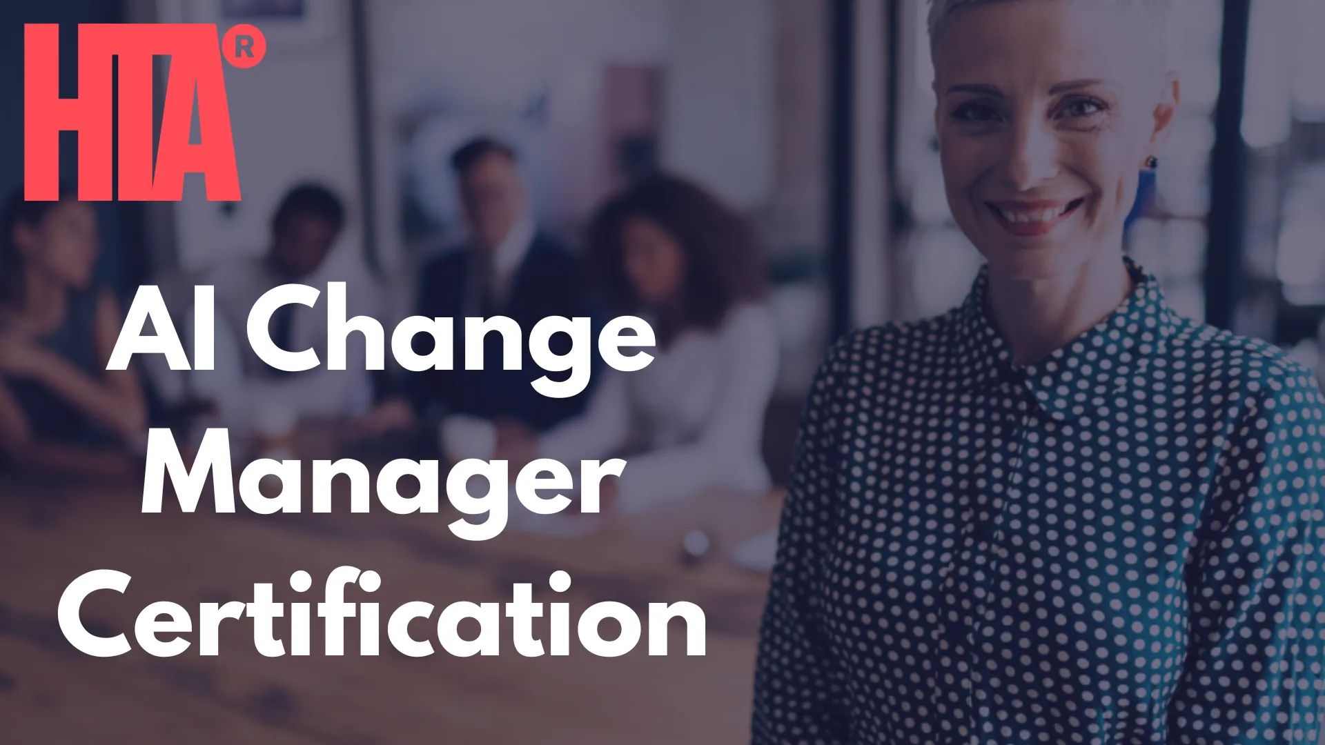 HTA® AI Change Manager