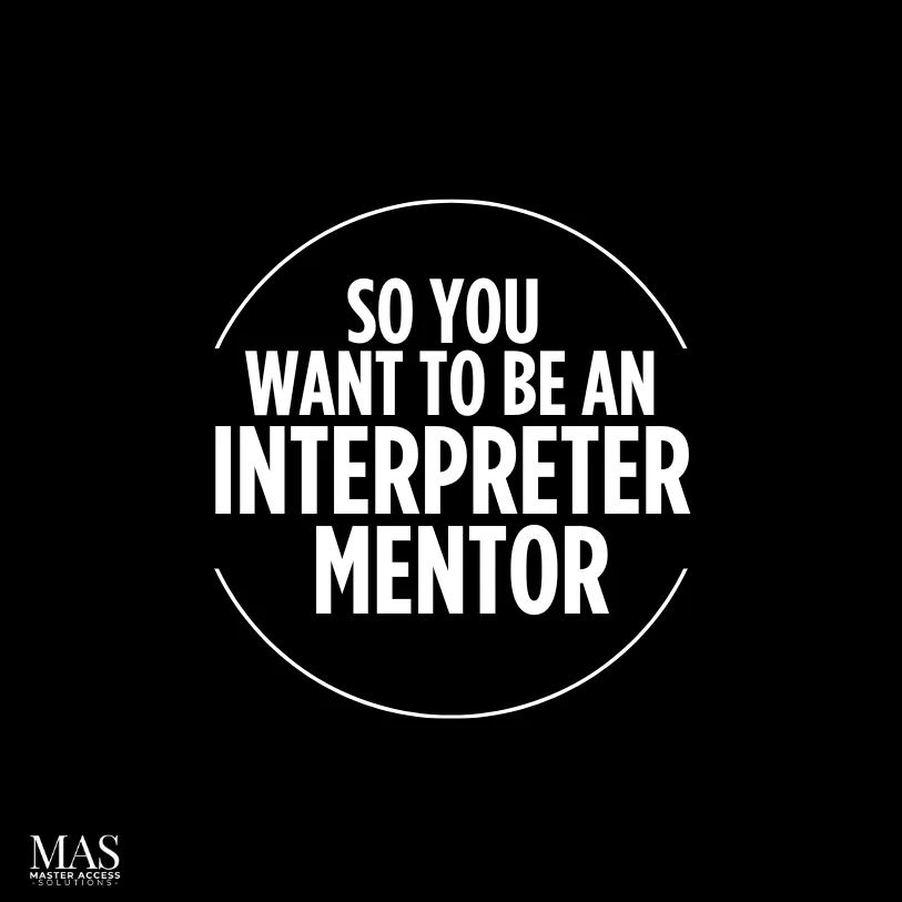 So You Want To Be An Interpreter Mentor? (A) Fall | 2026