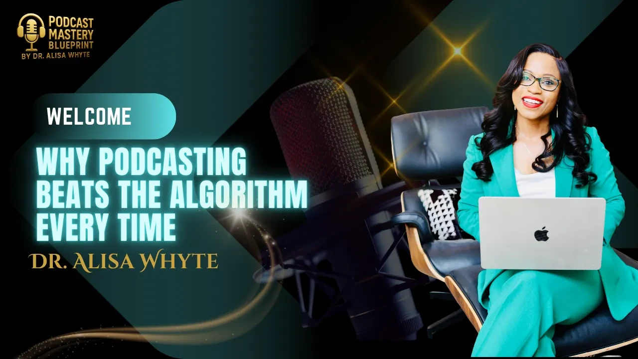 Welcome: Why Podcasting Beats the Algorithm Every Time lesson poster