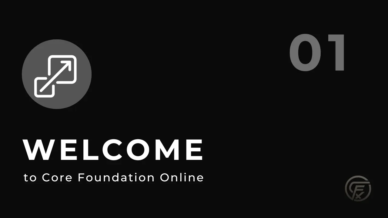 Step 1: Welcome to CORE FOUNDATIONS ONLINE lesson poster