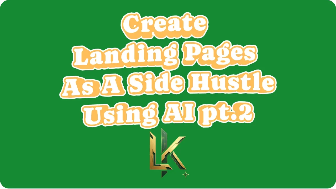 Create Landing Pages As A Side Hustle Using AI pt. 2 lesson poster