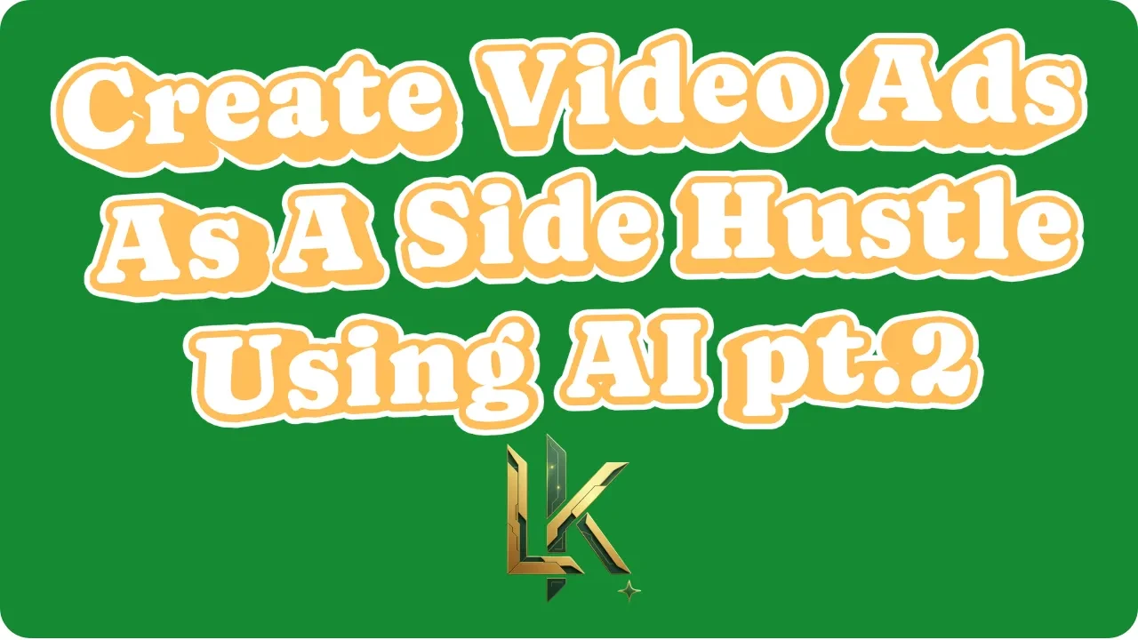 Create Video Ads As A Side Hustle Using pt.2 lesson poster