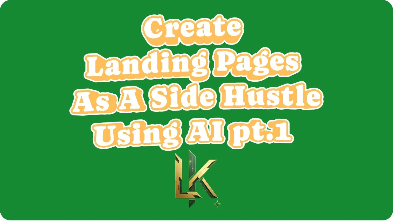 Create Landing Pages As A Side Hustle Using AI pt.1 lesson poster